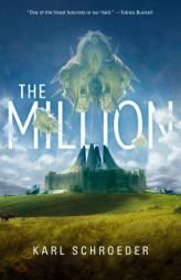 The Million by Karl Schroeder Paperback Book