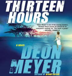 Thirteen Hours by Deon Meyer Paperback Book
