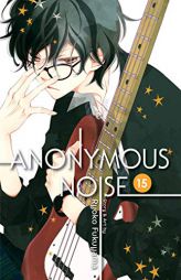 Anonymous Noise, Vol. 15 by Ryoko Fukuyama Paperback Book