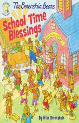 The Berenstain Bears School Time Blessings (Berenstain Bears/Living Lights) by Mike Berenstain Paperback Book