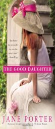 The Good Daughter by Jane Porter Paperback Book