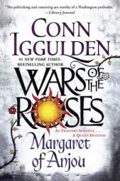 Wars of the Roses: Margaret of Anjou by Conn Iggulden Paperback Book
