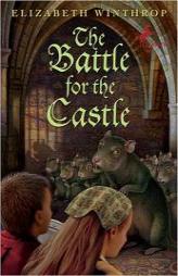 The Battle for the Castle by Elizabeth Winthrop Paperback Book