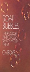 Soap Bubbles by Charles V. Boys Paperback Book