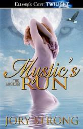Mystic's Run by Jory Strong Paperback Book