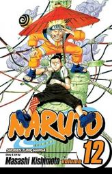 Naruto, Vol. 12 by Masashi Kishimoto Paperback Book