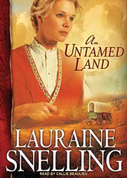 An Untamed Land (Red River of the North) by Lauraine Snelling Paperback Book