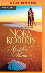 Golden Shores: Treasures Lost, Treasures Found, The Welcoming by Nora Roberts Paperback Book