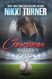 Charisma: Baller's Wife by Nikki Turner Paperback Book