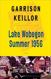 Lake Wobegon Summer 1956 by Garrison Keillor Paperback Book