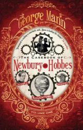The Casebook of Newbury & Hobbes by George Mann Paperback Book