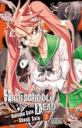 Highschool of the Dead, Vol. 3 by Daisuke Sato Paperback Book
