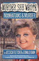 Murder, She Wrote: Manhattans and Murder by Jessica Fletcher Paperback Book