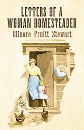 Letters of a Woman Homesteader (Dover Books on Americana) by Elinore Pruitt Stewart Paperback Book