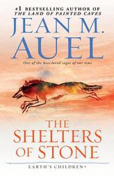 The Shelters of Stone (Earth's Children, Book 5) by Jean M. Auel Paperback Book