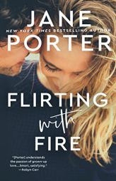 Flirting with Fire by Jane Porter Paperback Book