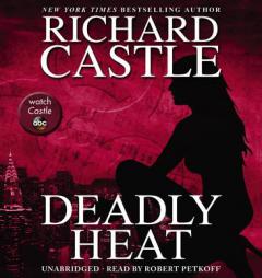 Deadly Heat (Nikki Heat) by Richard Castle Paperback Book
