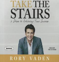 Take the Stairs: 7 Steps to Achieving True Success by Rory Vaden Paperback Book