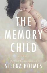 The Memory Child by Steena Holmes Paperback Book