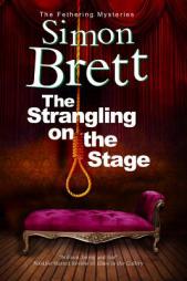The Strangling on the Stage (A Fethering Mystery) by Simon Brett Paperback Book