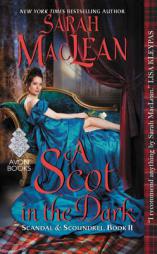 A Scot in the Dark: Scandal & Scoundrel, Book II by Sarah MacLean Paperback Book