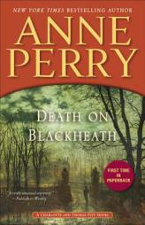 Death on Blackheath: A Charlotte and Thomas Pitt Novel by Anne Perry Paperback Book