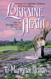 To Marry an Heiress by Lorraine Heath Paperback Book