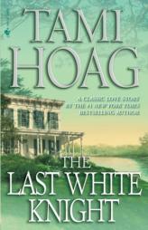 The Last White Knight by Tami Hoag Paperback Book