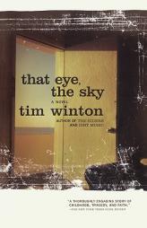 That Eye, The Sky by Tim Winton Paperback Book