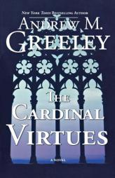The Cardinal Virtues by Andrew M. Greeley Paperback Book
