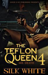 The Teflon Queen PT 4 by Silk White Paperback Book