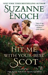 Hit Me With Your Best Scot (The Wild Wicked Highlanders, 3) by Suzanne Enoch Paperback Book