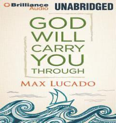 God Will Carry You Through by Max Lucado Paperback Book