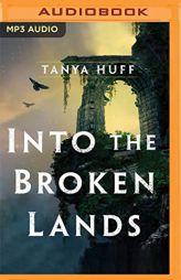 Into the Broken Lands by Tanya Huff Paperback Book