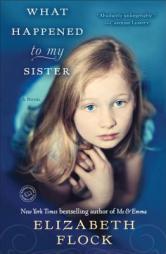 What Happened to My Sister by Elizabeth Flock Paperback Book