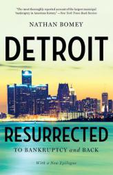 Detroit Resurrected: To Bankruptcy and Back by Nathan Bomey Paperback Book