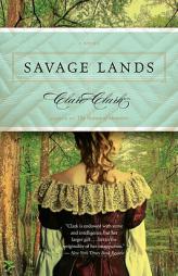 Savage Lands by Clare Clark Paperback Book