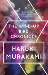 The Wind-Up Bird Chronicle by Haruki Murakami Paperback Book