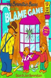 The Berenstain Bears and the Blame Game (First Time Books(R)) by Stan Berenstain Paperback Book