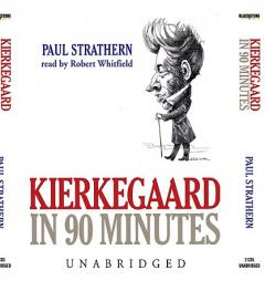 Kierkegaard in 90 Minutes by Paul Strathern Paperback Book