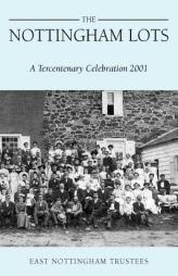 The Nottingham Lots: A Tercentenary Celebration 2001 by Not Available Paperback Book