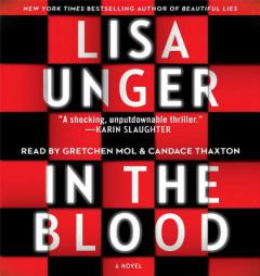 In the Blood: A Novel by Lisa Unger Paperback Book