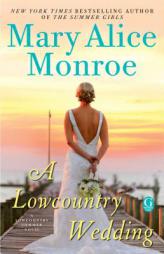 A Lowcountry Wedding by Mary Alice Monroe Paperback Book