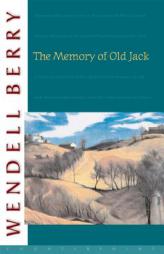 The Memory of Old Jack by Wendell Berry Paperback Book