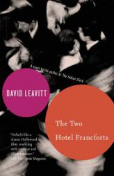 The Two Hotel Francforts: A Novel by David Leavitt Paperback Book
