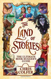 The Land of Stories: The Ultimate Book Hugger's Guide by Chris Colfer Paperback Book