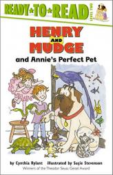 Henry And Mudge And Annie's Perfect Pet : Read-to-read Level 2 by Cynthia Rylant Paperback Book