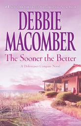 The Sooner the Better by Debbie Macomber Paperback Book