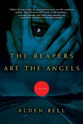 The Reapers Are the Angels by Alden Bell Paperback Book