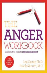 The Anger Workbook: An Interactive Guide to Anger Management by Les Carter Paperback Book